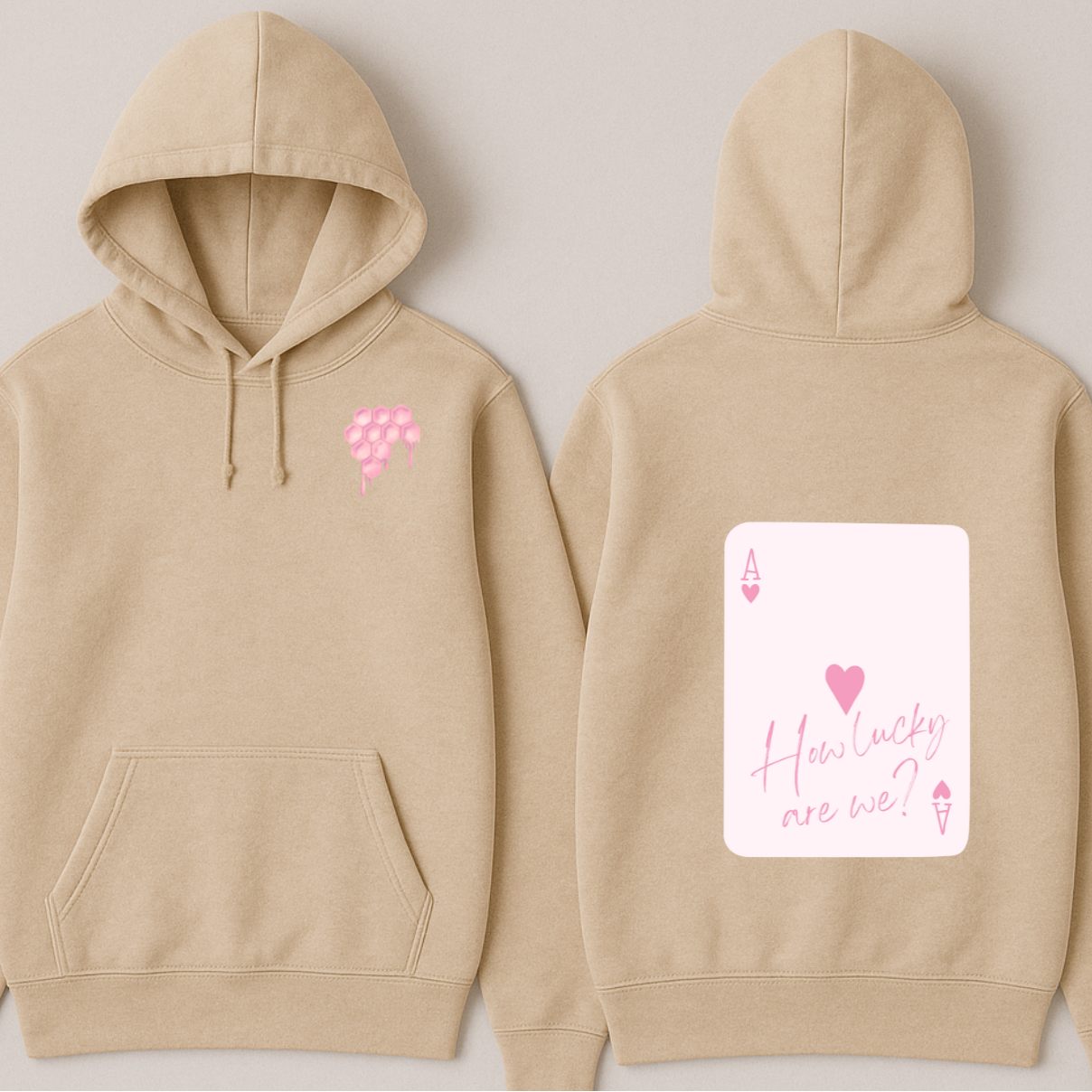 "How Lucky Are We" Hoodie