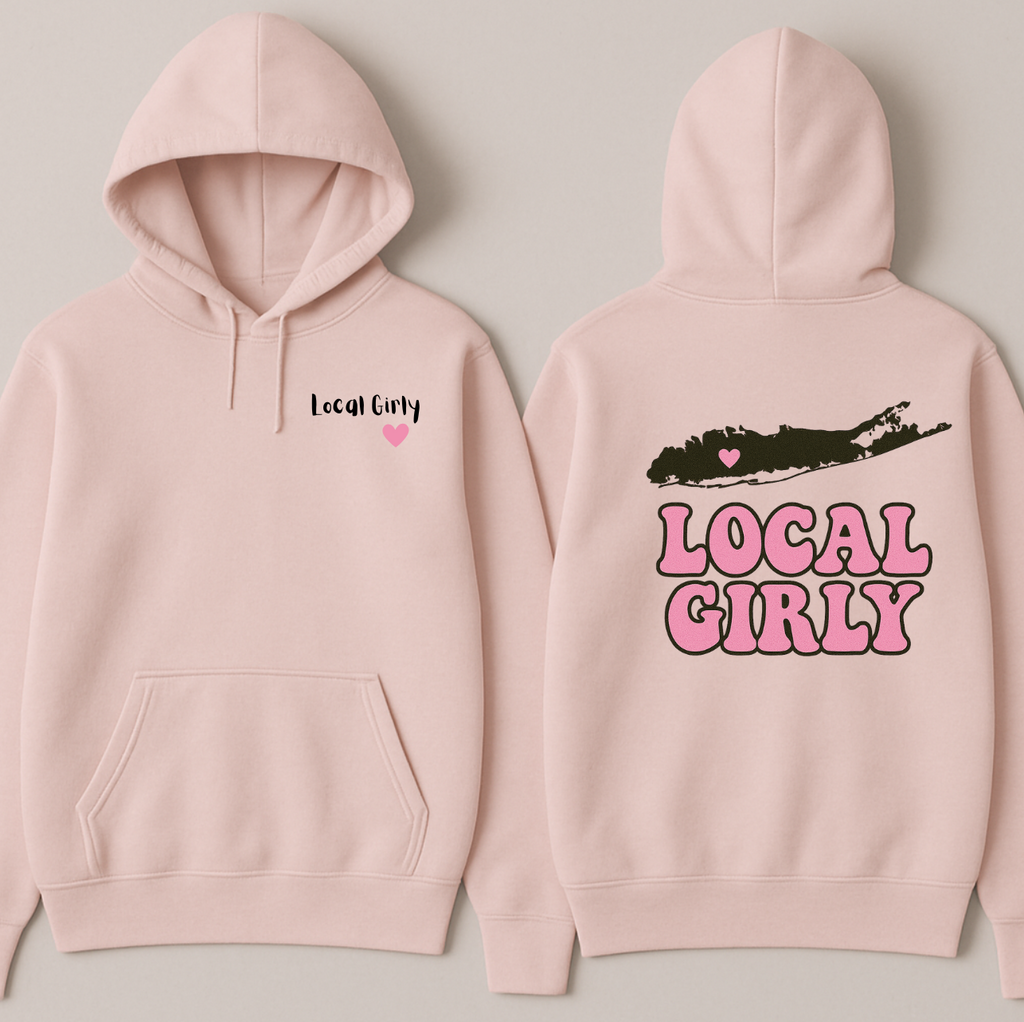 "Local Girly" Hoodie