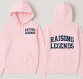 "Raising Legends" Hoodie