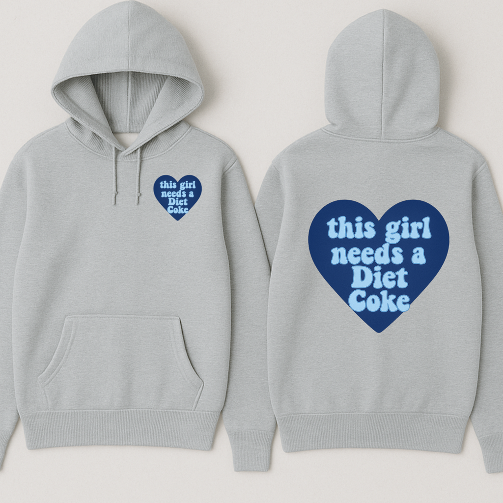 "This Girl Needs A Diet Coke" Hoodie